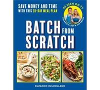 Batch From Scratch - Suzanne Mulholland - Ebury Publishing - Livre en Anglais - Paperback Suzanne MulhollandSuzanne Mulholland (Auteur)