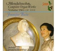 Bate Jennifer - Mendelssohn: Complete Organ Works, Vol. 2 [Import]