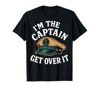Bateau Nautique I'm The Captain Get Over It Funny Saying T-Shirt