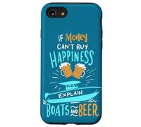 Bateau Si l'argent ne Peut Pas Acheter Le Bonheur, expliquez Les Bateaux et la bière Coque pour iPhone SE (2020) / 7/8