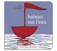 Bateau sur l'eau - Christine Beigel - Rue Du Monde Eds - cartonné - Comptine, chant