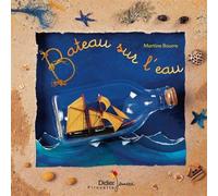 Bateau sur l'eau - poche - Martine Bourre - Didier Jeunesse - Poche - Album jeunesse dès 3 ans