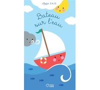 Bateau sur l'eau - Saje Atelier - Didier Jeunesse - cartonné - Album éveil dès la naissance