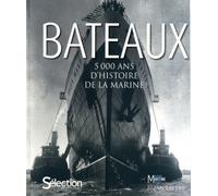 Bateaux - 5000 Ans D'histoire De La Marine