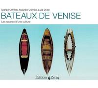 Bateaux De Venise - Les Racines D'une Culture