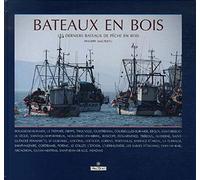 Bateaux en bois: Les derniers bateaux de pêche en bois