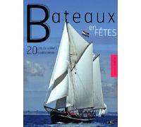 Bateaux En Fetes Vingt ans de voiliers traditionnels - Bernard Kerebel - Marines Eds - relié - Beau livre