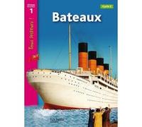 Bateaux Niveau 1 - Tous lecteurs ! - Ed.2011 Denise Ryan (Auteur), Lucile Galliot (Traduction)