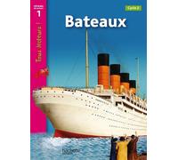 Bateaux Niveau 1 - Tous lecteurs ! - Ed.2011 Livre de l'élève - Denise Ryan - Hachette Education - broché - Scolaire / Universitaire