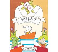 Bateaux sur l eau - Malika Doray - Ecole Des Loisirs - cartonné - Album éveil dès la naissance