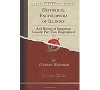 Bateman, N: Historical Encyclopedia Of Illinois And History