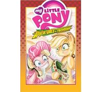 Bates, Ben - My Little Pony: Adventures in Friendship Volume 2