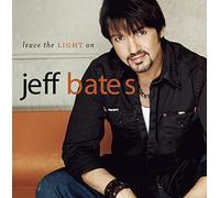 Bates, Jeff - Leave The Light on