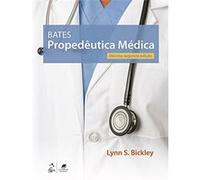 Bates - Propedêutica Médica Lynn S Bickley (Auteur)