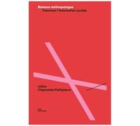 Bateson Anthropologue - Théoriser L'interaction Sociale