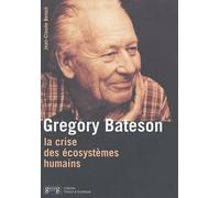 Bateson et la Crise des écosystème humains