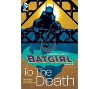 BATGIRL VOL. 2: TO THE DEATH