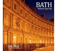 Bath Historic Spa City: A photographic guide