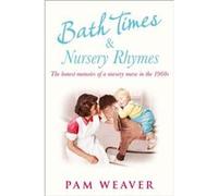 Bath Times and Nursery Rhymes by Pam Weaver Paperback Book Weaver, Pam (Auteur)