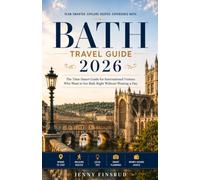 Bath Travel Guide 2026: The Time-Smart Guide for International Visitors Who Want to See Bath Right Without Wasting a Day