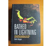 Bathed in Lightning: John McLaughlin, the 60s and the Emerald Beyond
