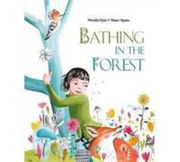 Bathing in the Forest by Marc Ayats Marc Ayats (Auteur)
