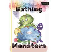 Bathing Monsters: A fun peek into the daily lives of little monsters