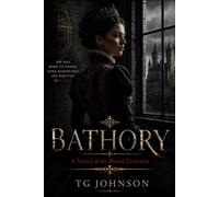 Bathory: A Novel of the Blood Countess