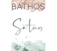 BATHOS - El Libro de los Salmos - Estudio personal de la Biblia - ho2.co - el himnario de la Biblia: Con paginas alternas para escribir, anotar, ... - journaling de arte, estudio y meditación