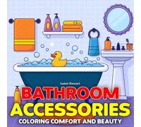 BATHROOM ACCESSORIES: Coloring Book for Kids and Adults: Simple and Beautiful Drawings for Relaxation