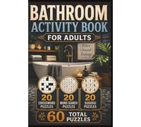 Bathroom Puzzle Book for Adults: Bathroom Humor, Toilets, Bathtubs, Soap, Plumbing, Self-Care, Funny Signs, Washroom Trivia & Brain Games: 60 Puzzles ... Word Searches • 20 Sudoku • Answers • 6 x 9
