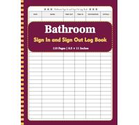 Bathroom Sign In and Sign Out Log Book: Simple Record Book for Tracking Time Out, Time In, Destination and Initials