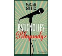 Batignolles Rhapsody Maxime Gillio (Auteur)