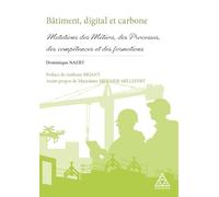 Bâtiment, digital et carbone: Mutations des Métiers, des Processus, des compétences et des formations