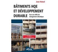 Bâtiments HQE et Développement durable: Face aux défis du changement climatique - 4e édition revue et augmentée
