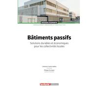 Bâtiments passifs: Solutions durables et économiques pour les collectivités locales