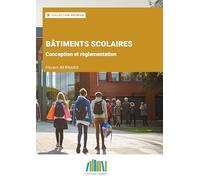 Bâtiments scolaires: Conception et règlementation