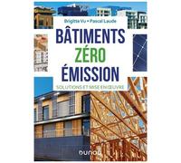 Bâtiments Zéro Émission - Solutions Et Mise En Oeuvre