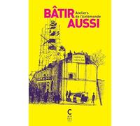 Batir aussi: Fragments d'un monde révolutionné