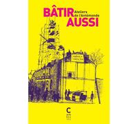Bâtir aussi Fragments d'un monde révolutionné - Ateliers de L'antémonde - Cambourakis - broché - Essai