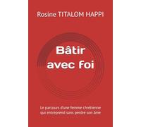 Bâtir avec foi: Le parcours d’une femme chrétienne qui entreprend sans perdre son âme