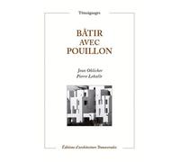 Bâtir avec Pouillon - Jean Ohlicher - Transversales - broché - Témoignage