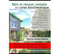Bâtir et rénover rentable avec la crise bioclimatique: Lutter contre les canicules - Vers un habitat sans charges