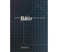 Batir - Manuel de la construction - René Vittone - Presses Polytechniques Romandes - Livre