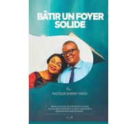BATIR UN FOYER SOLIDE