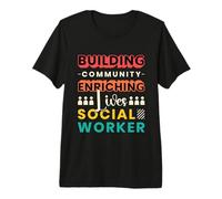 Bâtir Une communauté enrichissante Aide au Travail Social Service Social T-Shirt Haut de Gamme