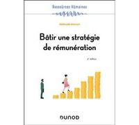 Bâtir Une Stratégie De Rémunération