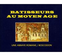 BATISSEURS AU MOYEN AGE - Une abbaye romane Boscodon coffret Tome 2 - HATOT/BUSSAC (DE) - Instant Durable - cartonné - Beau livre