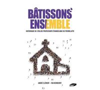 Bâtissons Ensemble - Historique De L?Église Protestante Évangélique De Pierrelatte
