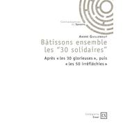 Bâtissons ensemble les "30 solidaires" Après " les 30 glorieuses " , puis " les 50 irréfléchies " - Jean Amaut - Publibook - broché - Essai